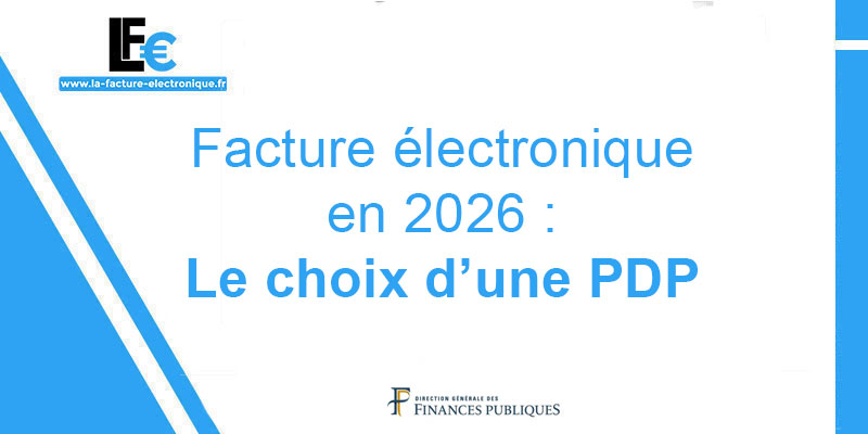 Réforme de la facturation électronique : Les PDP désormais obligatoires !